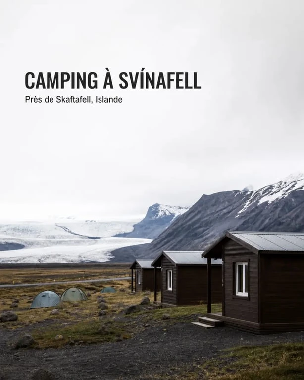 Camping Flosi Islande à Svínafell près de Skaftafell, avec cabines et emplacements au pied des glaciers